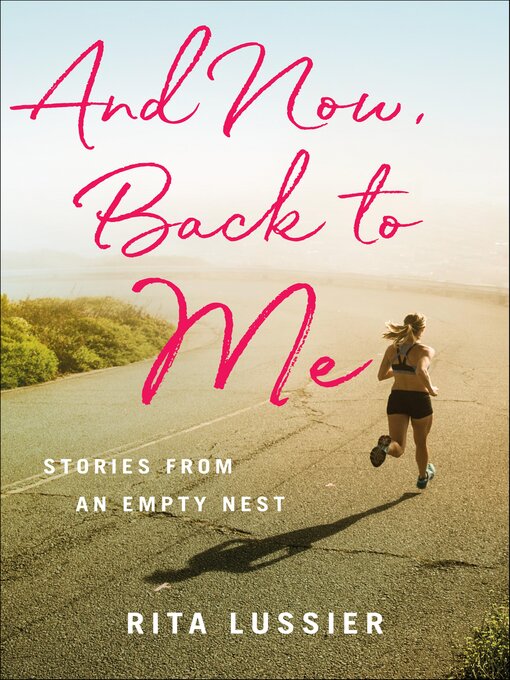 Title details for And Now, Back to Me by Rita Lussier - Available
